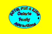 Click here to view Family Attractions in Ontario