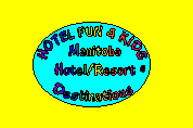 Click here to view listings and links for Hotels and Resorts in Manitoba