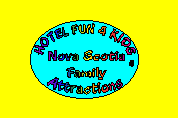 Click here to view Nova Scotia Family Attractions